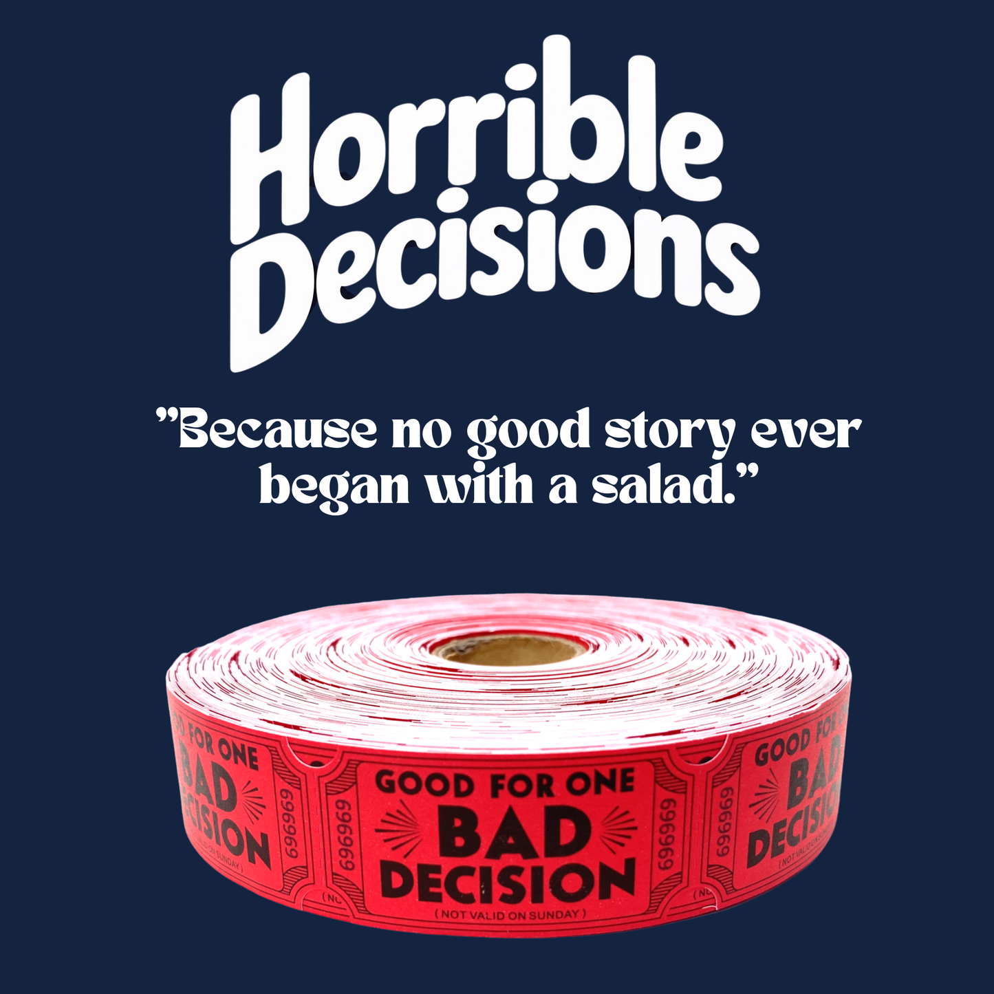 Bad Decision Tickets 100 Pack